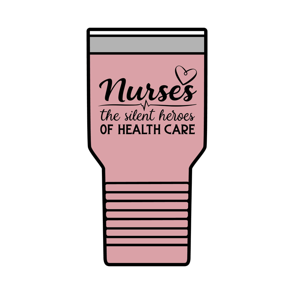 Nurse Tumbler - “Nurses: The Silent Heroes of Health Care” 30oz Insulated Travel Cup