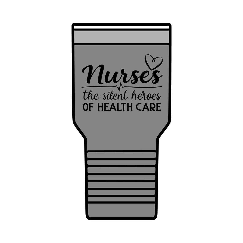 Nurse Tumbler - “Nurses: The Silent Heroes of Health Care” 30oz Insulated Travel Cup