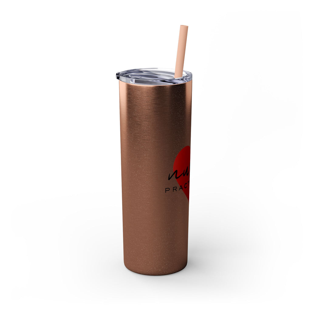 " Nurse Practitioner" Skinny Tumbler with Straw, 20oz