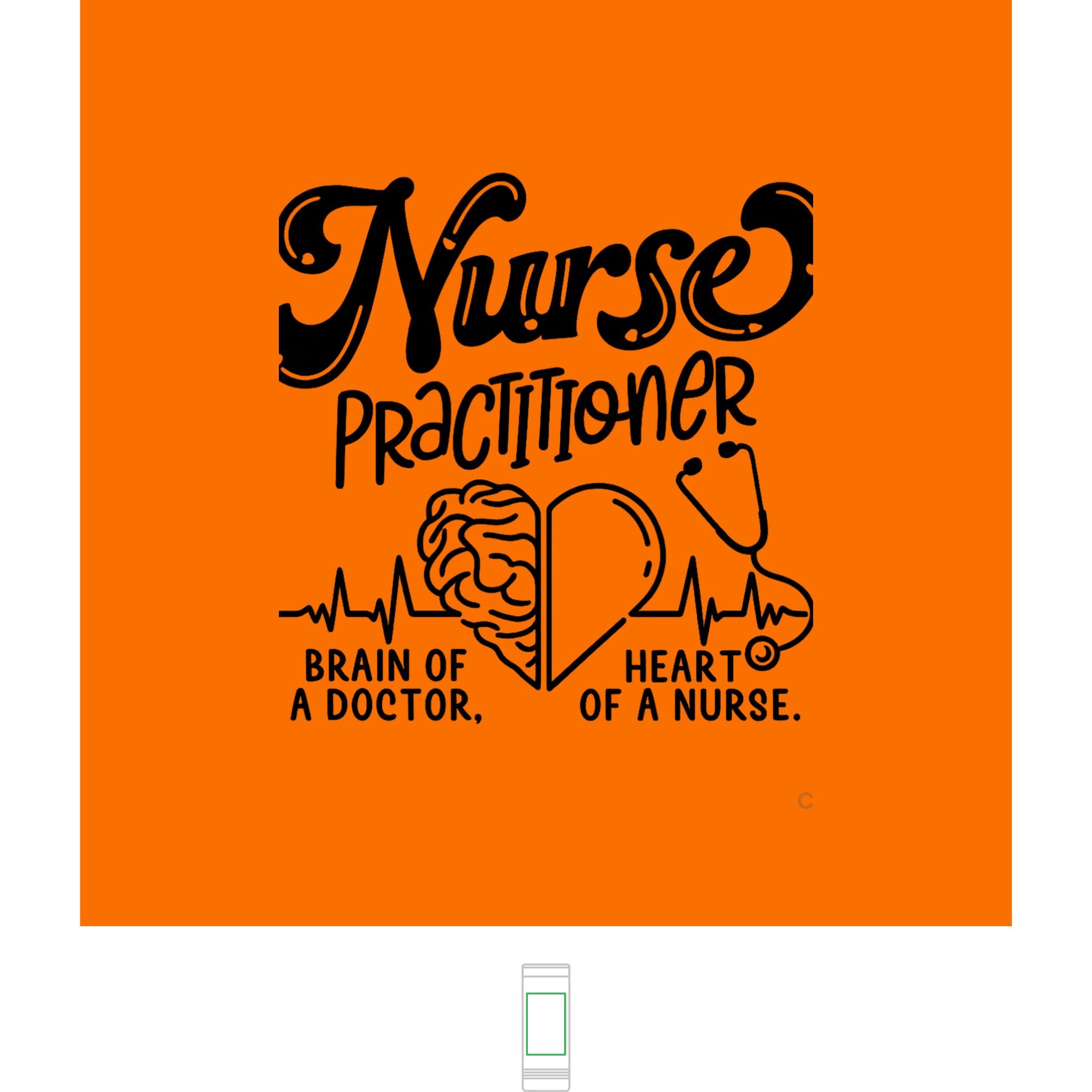 "Nurse Practitioner, Mind of a Doctor, Heart of a Nurse" Polar Camel Skinny- 22oz  Tumbler