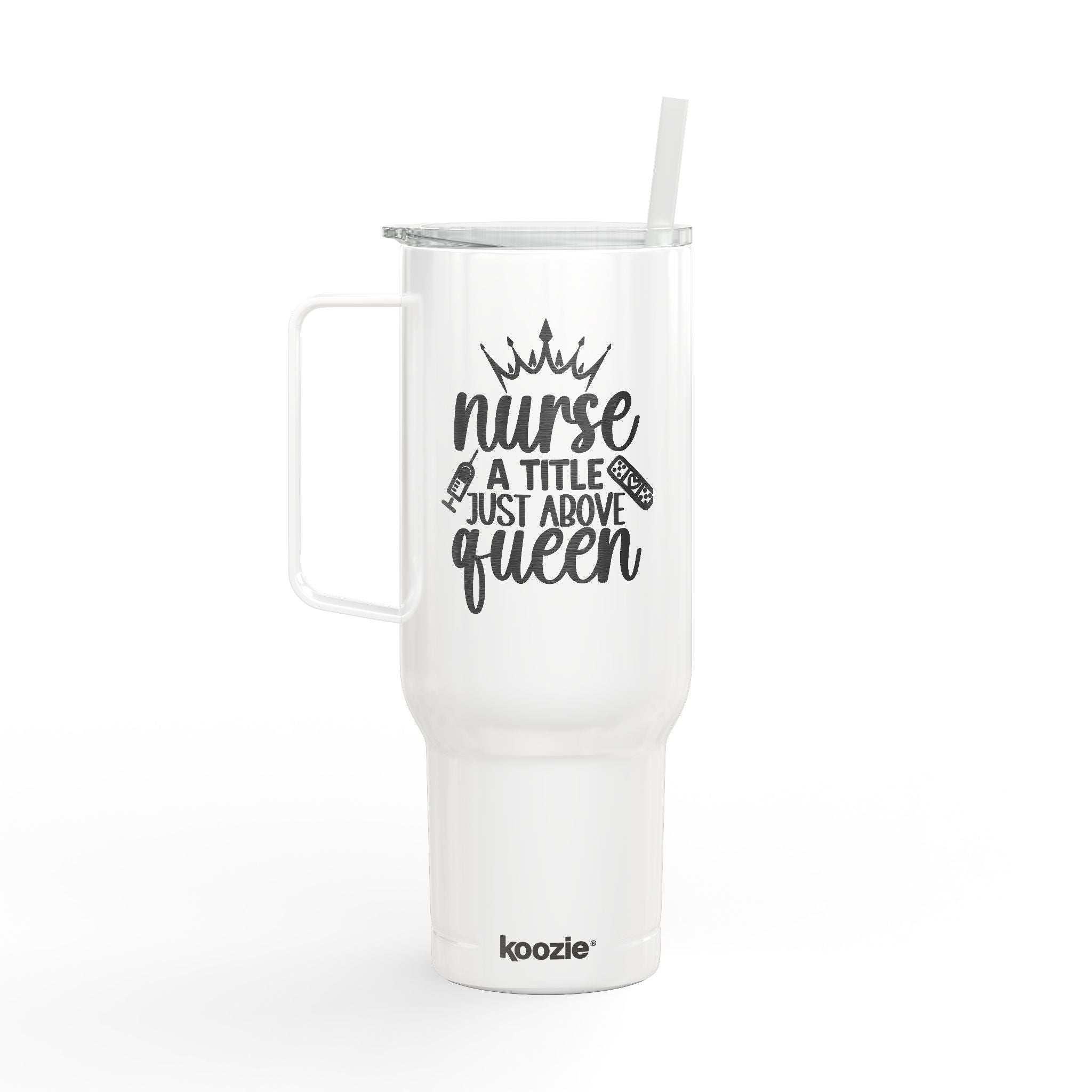" Nurse A Title Just Above Queen" Koozie Brand 40oz Engraved Tumbler