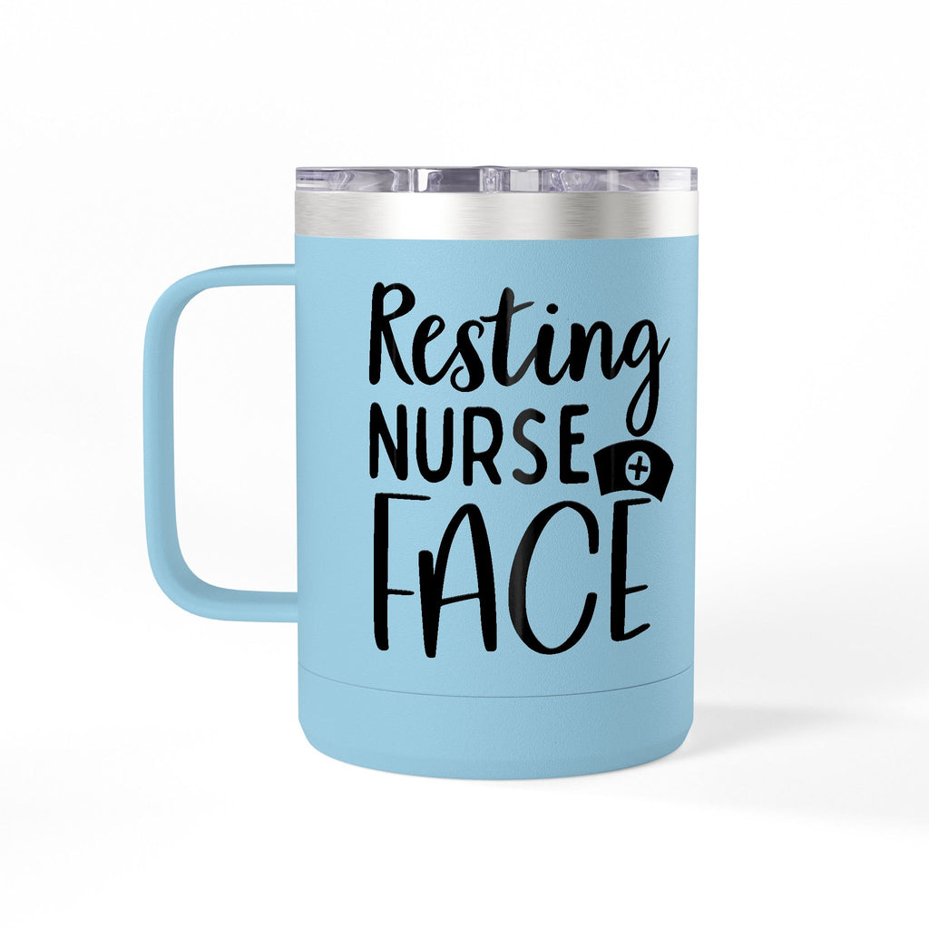 " Resting Nurse Face" Polar Camel 15 0z Coffee Mug Tumbler