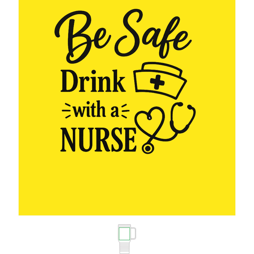 "Be Safe, Drink with a Nurse" Polar Camel 20 oz Tumbler