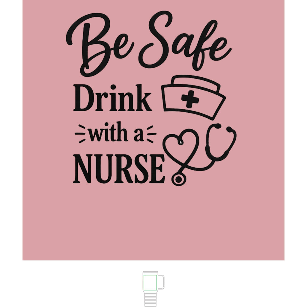"Be Safe, Drink with a Nurse" Polar Camel 20 oz Tumbler