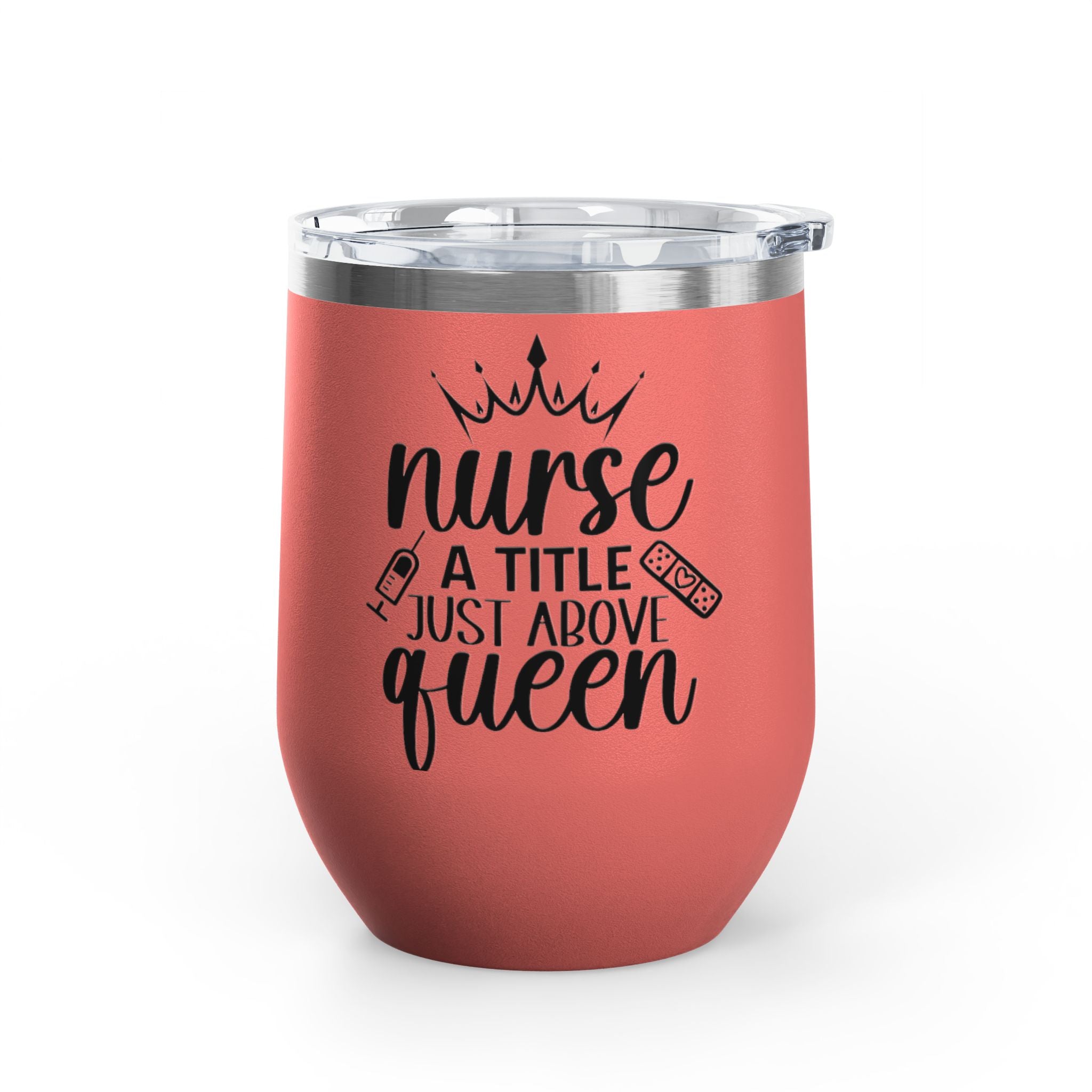 "Nurse Because Badass Lifesaver Isn't An Official Job Title"  12oz Wine Tumbler