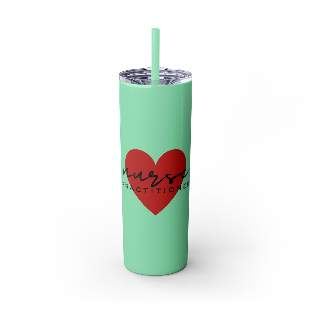 " Nurse Practitioner" Skinny Tumbler with Straw, 20oz