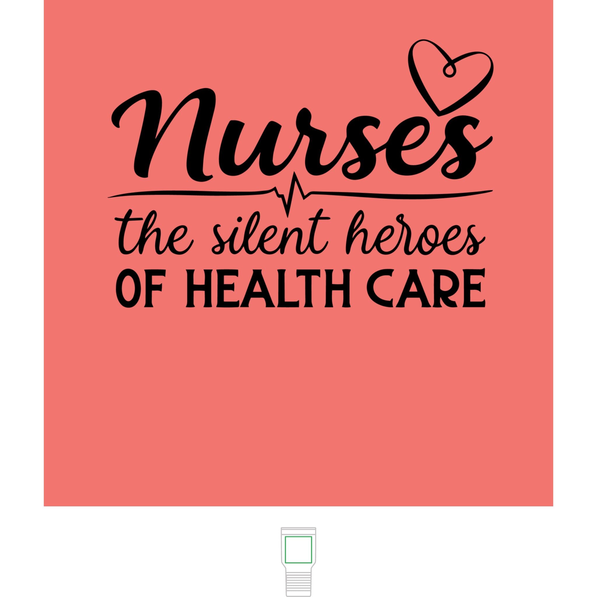 "Nurses, The Silent Heroes of Healthcare" Polar Camel 20 oz  Tumbler