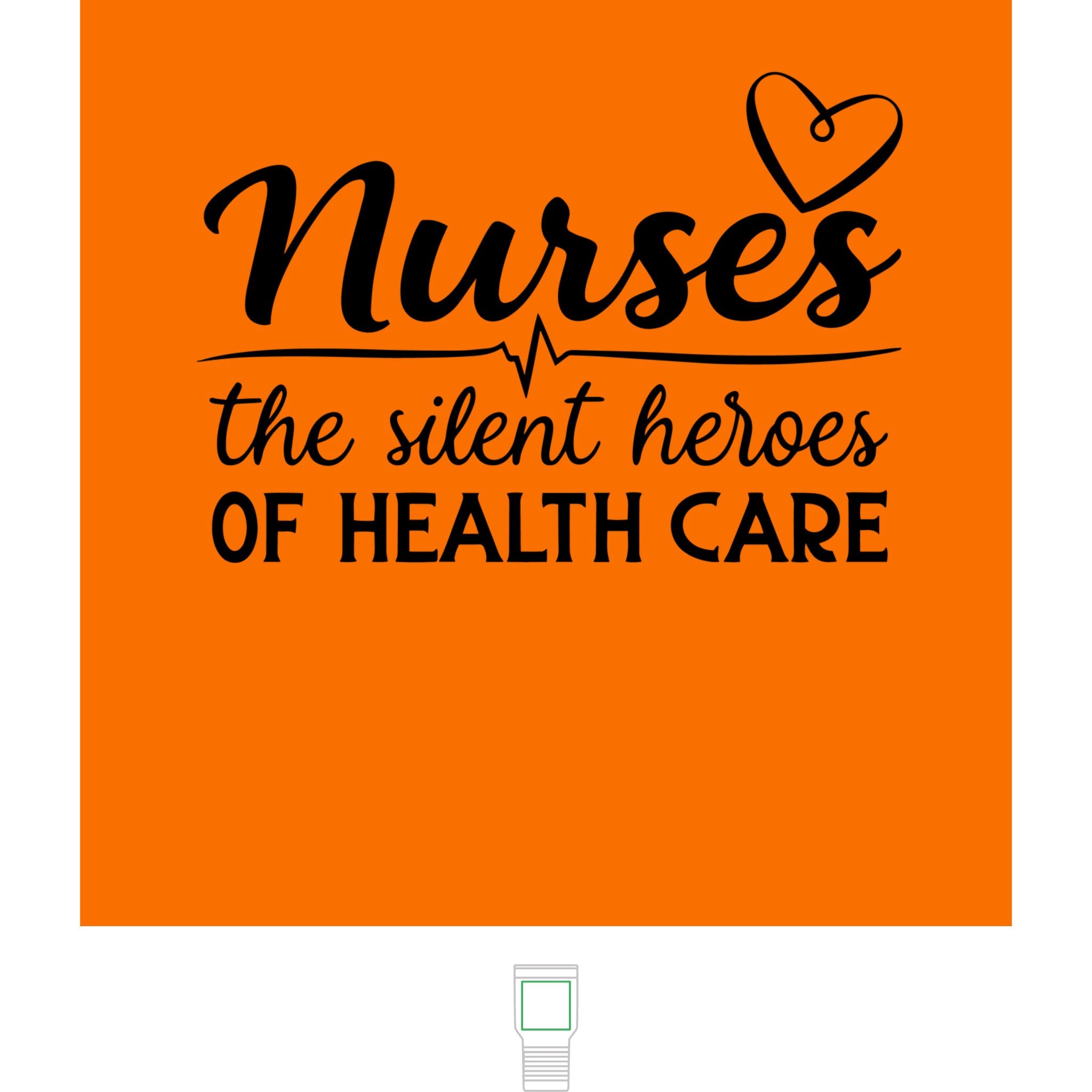 "Nurses, The Silent Heroes of Healthcare" Polar Camel 20 oz  Tumbler