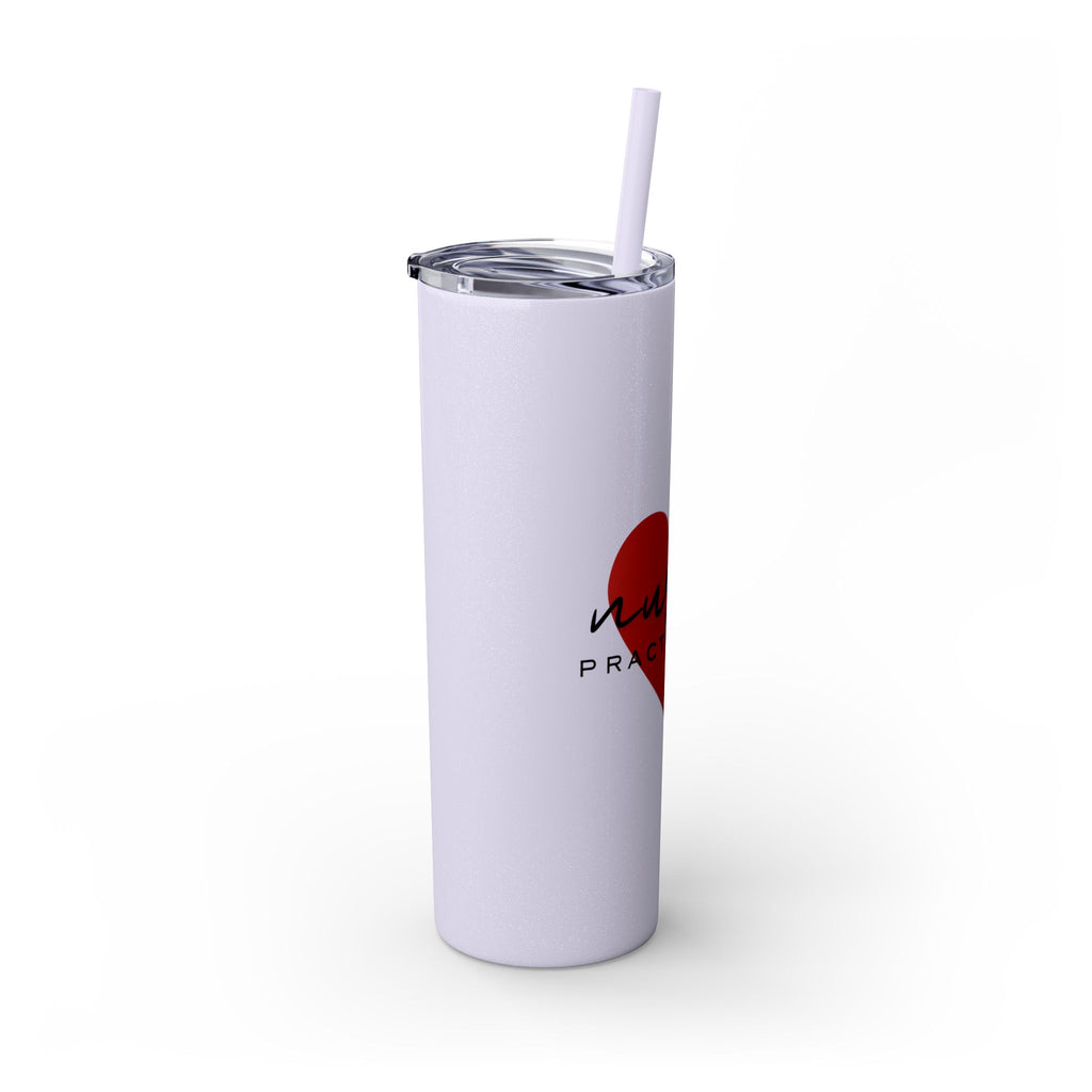 " Nurse Practitioner" Skinny Tumbler with Straw, 20oz