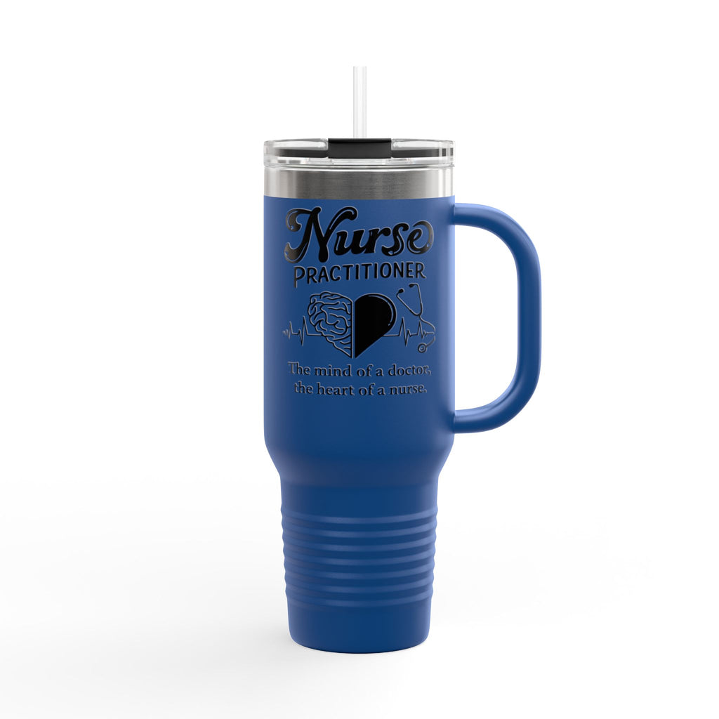 Nurse Practitioner 40oz Insulated Travel Mug — "The mind of a doctor, the heart of a nurse"