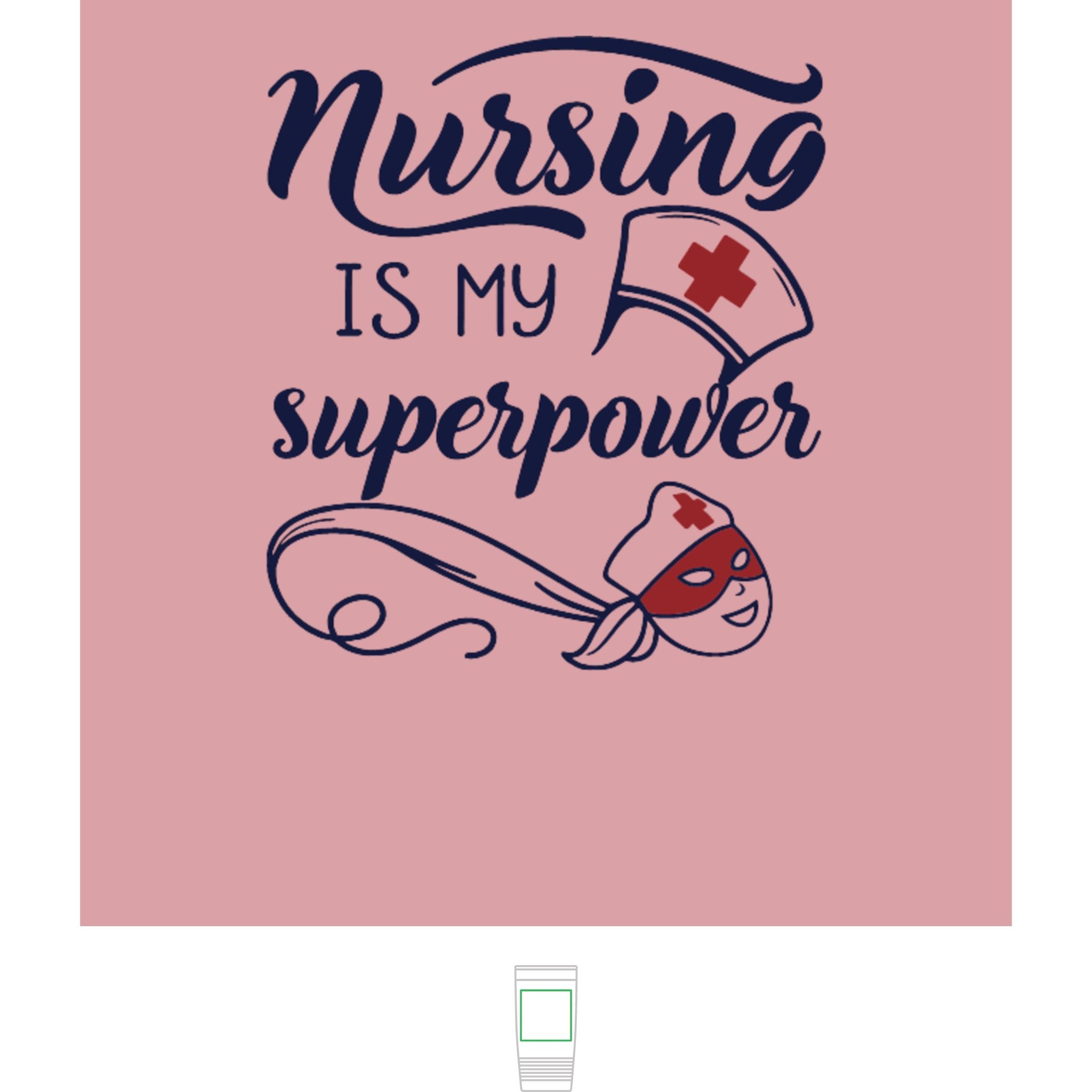 "Nursing is My Superpower" Polar Camel 20oz Tumbler