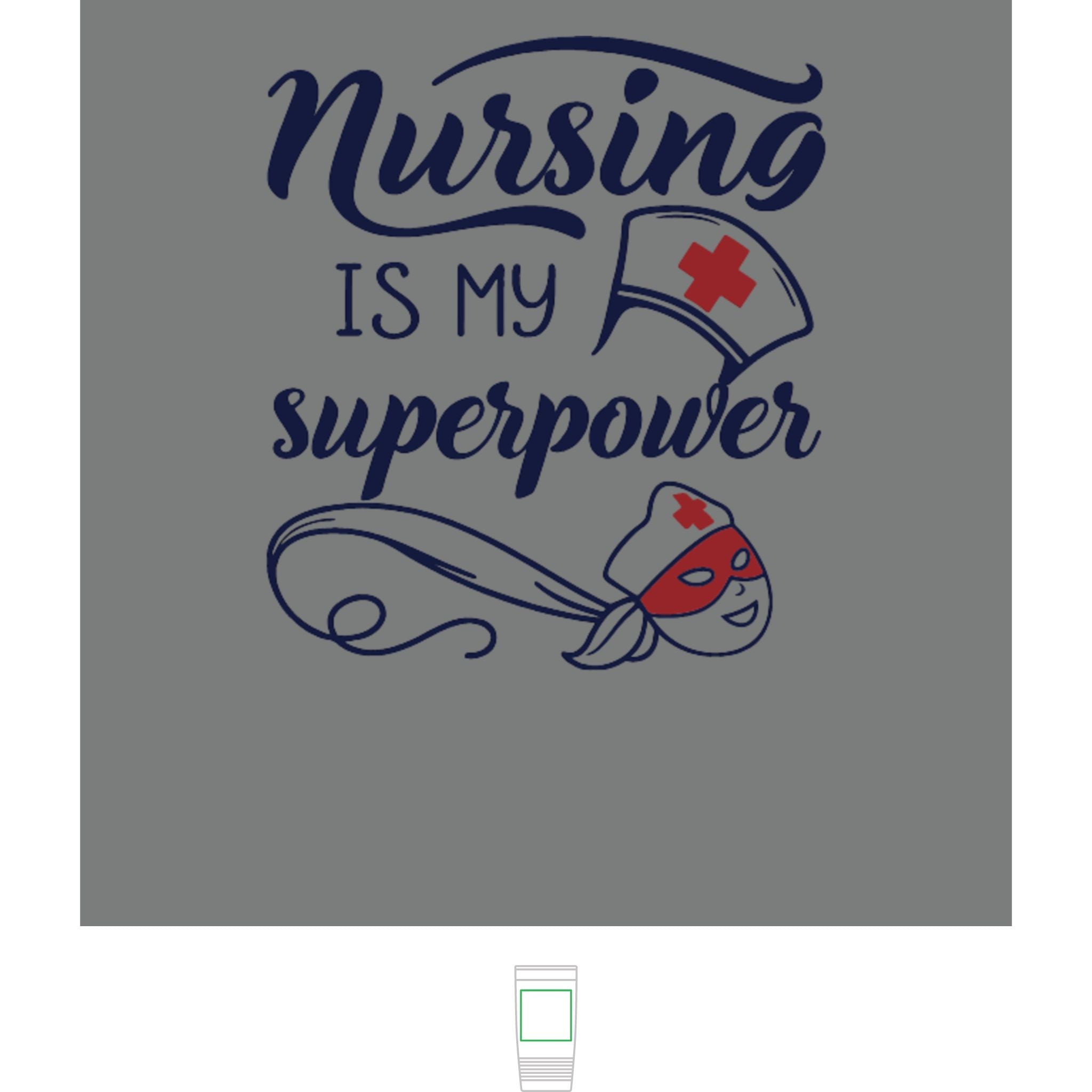 "Nursing is My Superpower" Polar Camel 20oz Tumbler