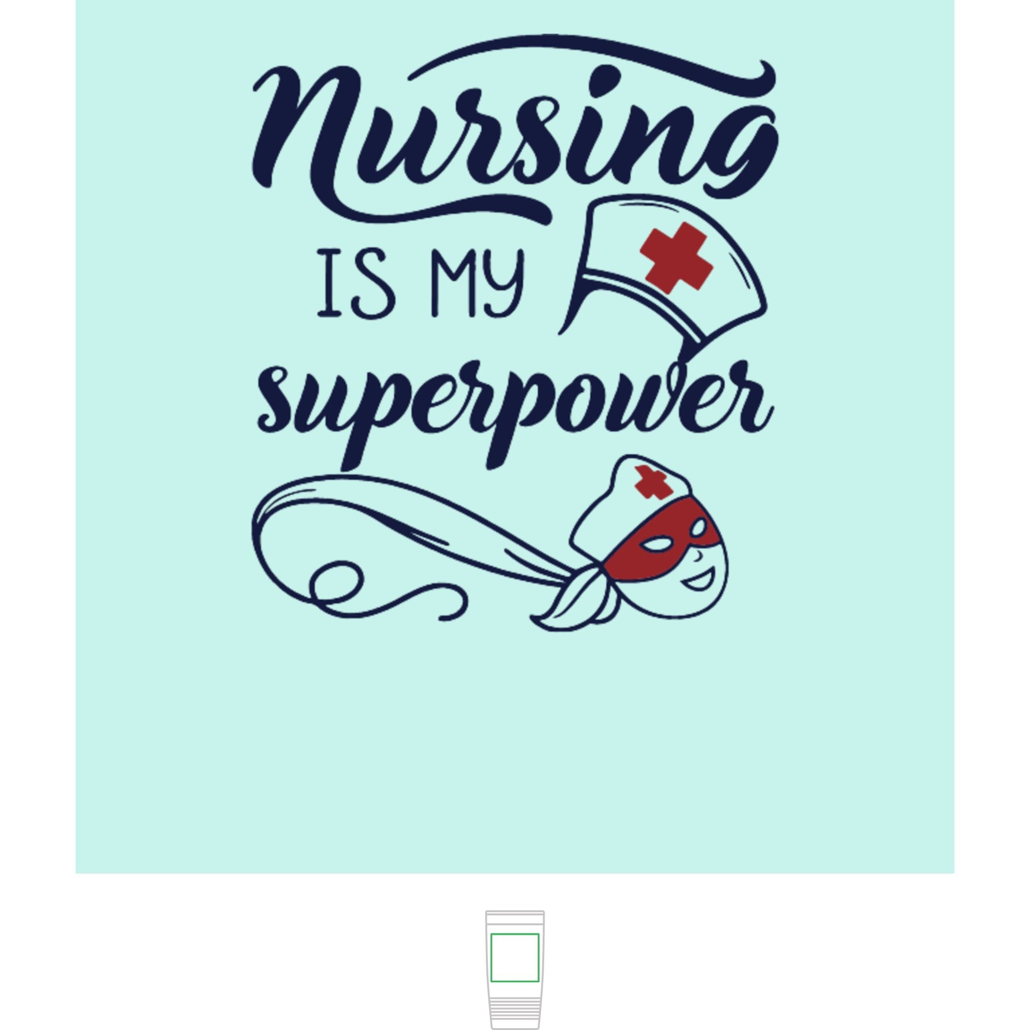 "Nursing is My Superpower" Polar Camel 20oz Tumbler