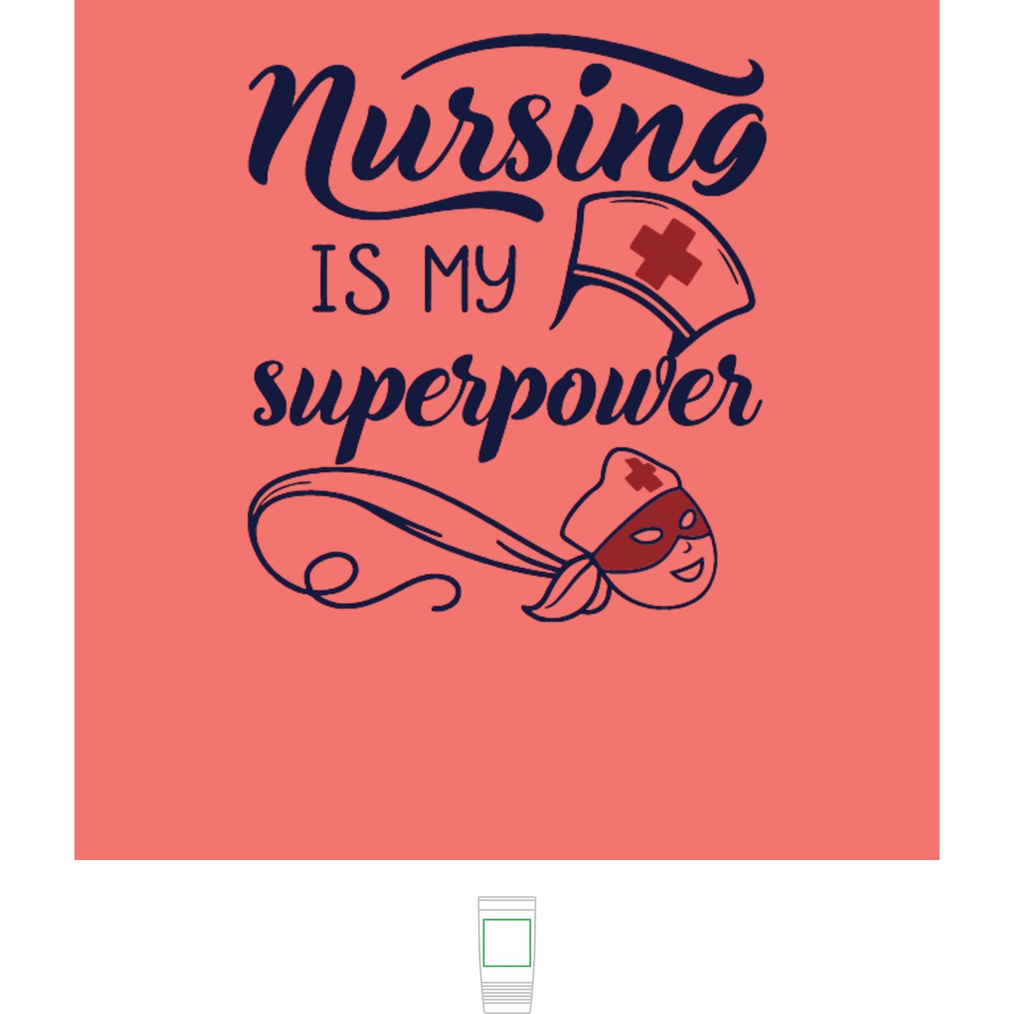 "Nursing is My Superpower" Polar Camel 20oz Tumbler