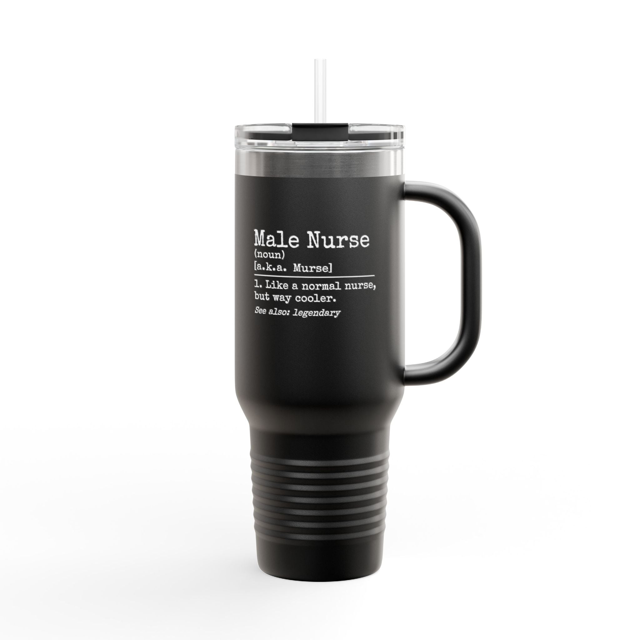 " Male Nurse"  40oz Insulated Tumbler