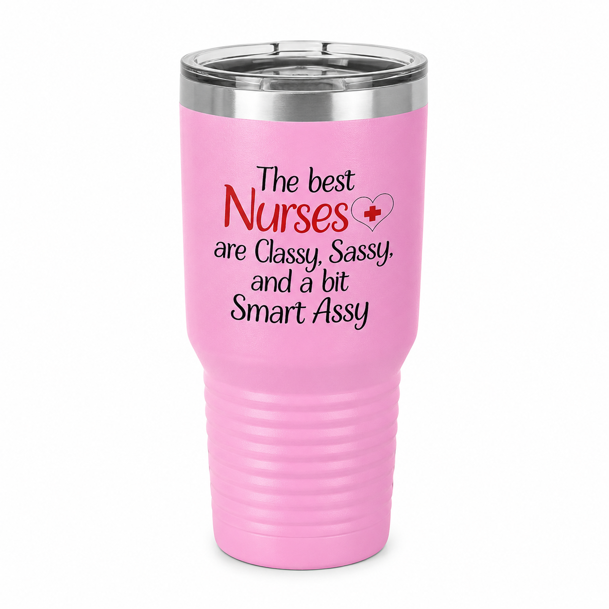 "The Best Nurses are Classy, Sassy, and a bit Smart Assy" Polar Camel 20oz Tumbler