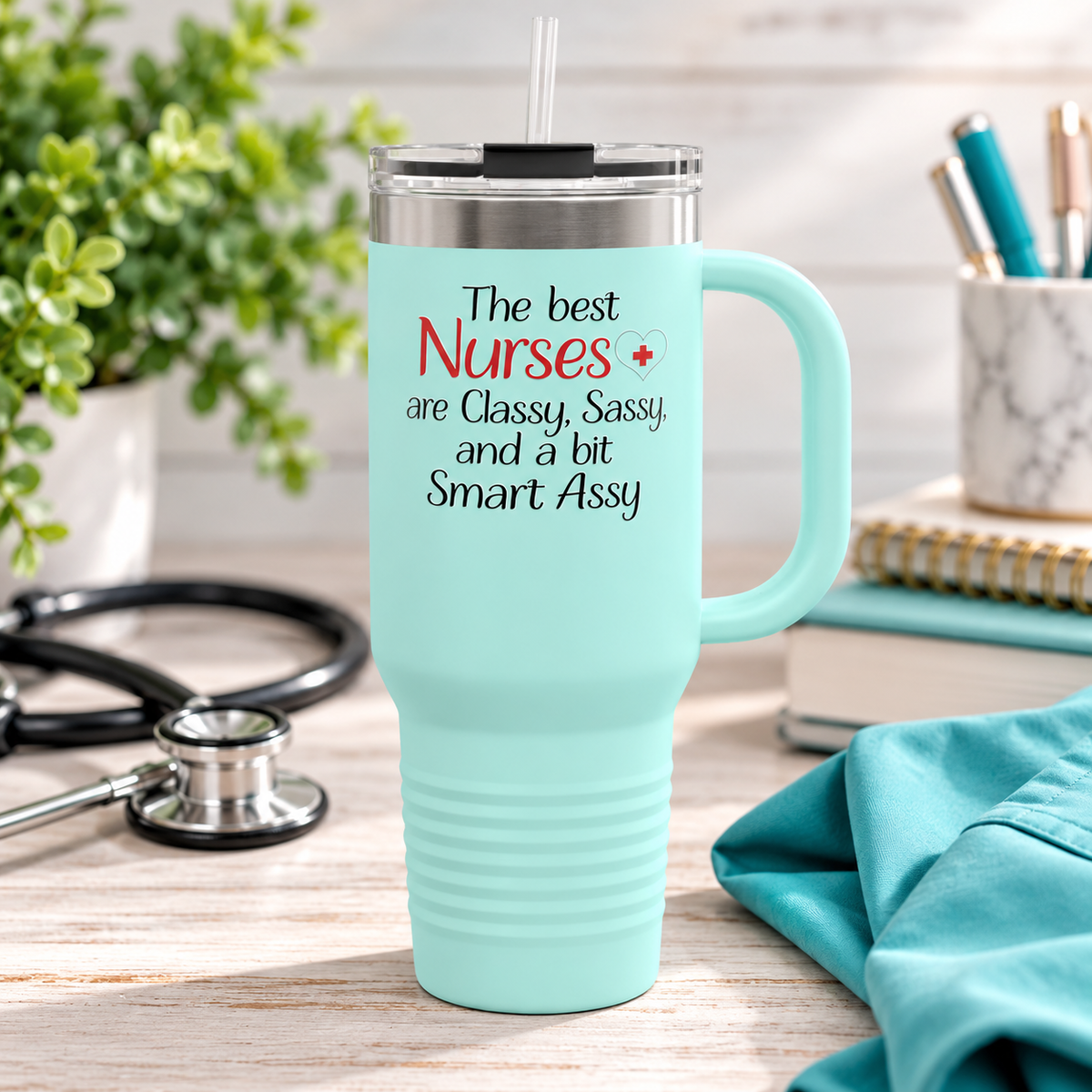Nurse Travel Mug 40oz — "The Best Nurses Are Classy, Sassy" Insulated Tumbler