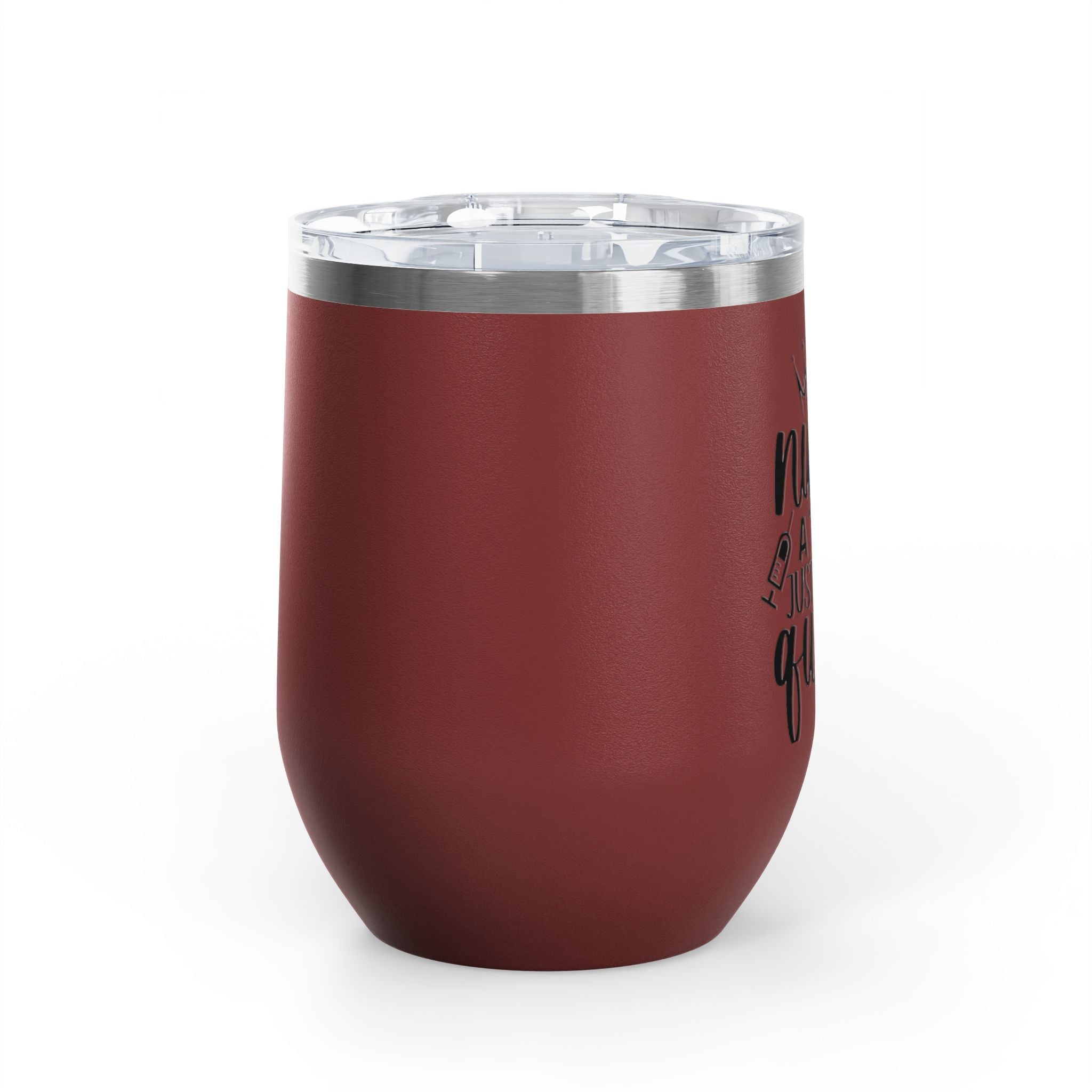 "Nurse Because Badass Lifesaver Isn't An Official Job Title"  12oz Wine Tumbler