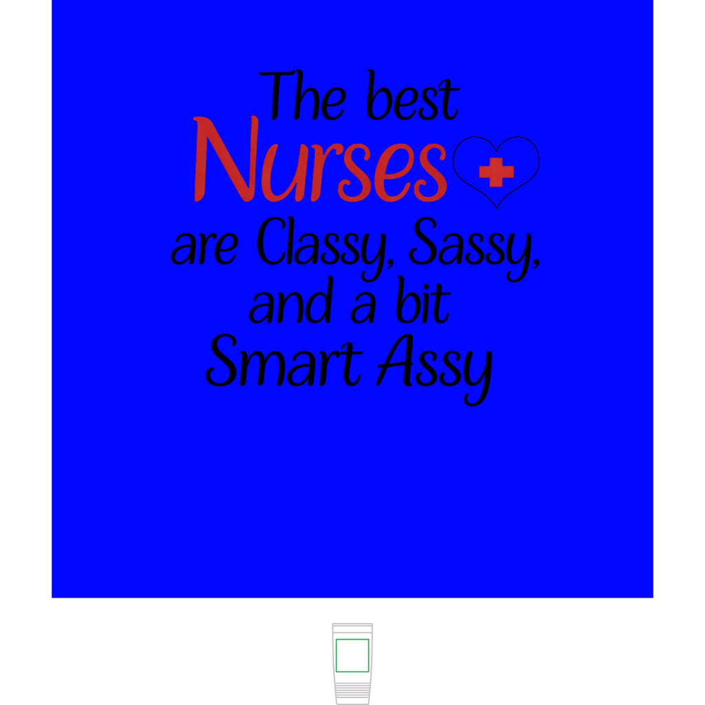 "The Best Nurses are Classy, Sassy, and a bit Smart Assy" Polar Camel 20oz Tumbler