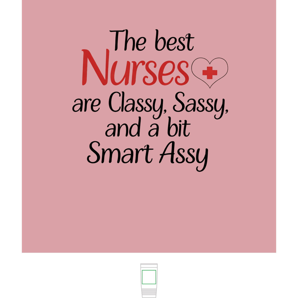 "The Best Nurses are Classy, Sassy, and a bit Smart Assy" Polar Camel 20oz Tumbler