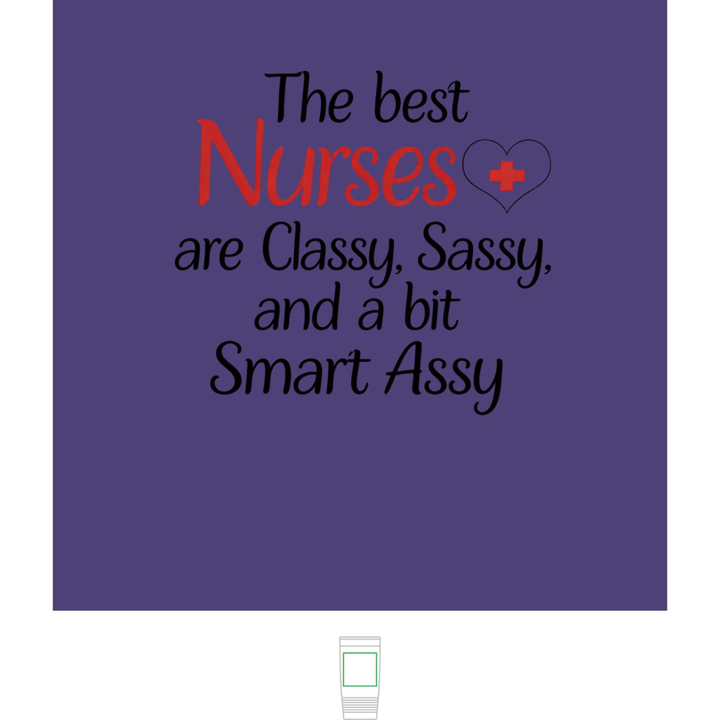 "The Best Nurses are Classy, Sassy, and a bit Smart Assy" Polar Camel 20oz Tumbler