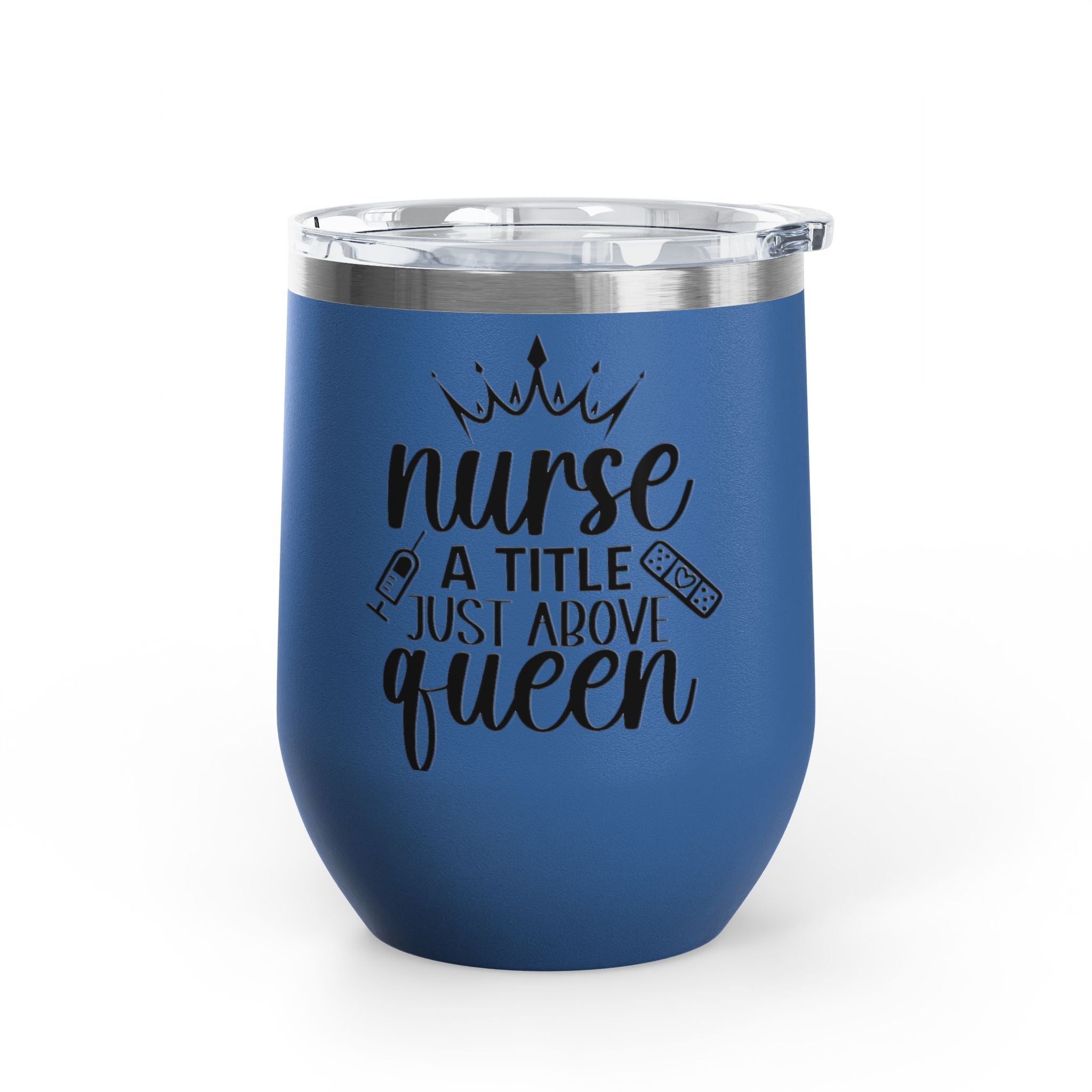 "Nurse Because Badass Lifesaver Isn't An Official Job Title"  12oz Wine Tumbler