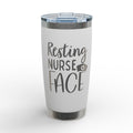 " Resting Nurse Face" Riva Tumbler, 20oz (Engraving)