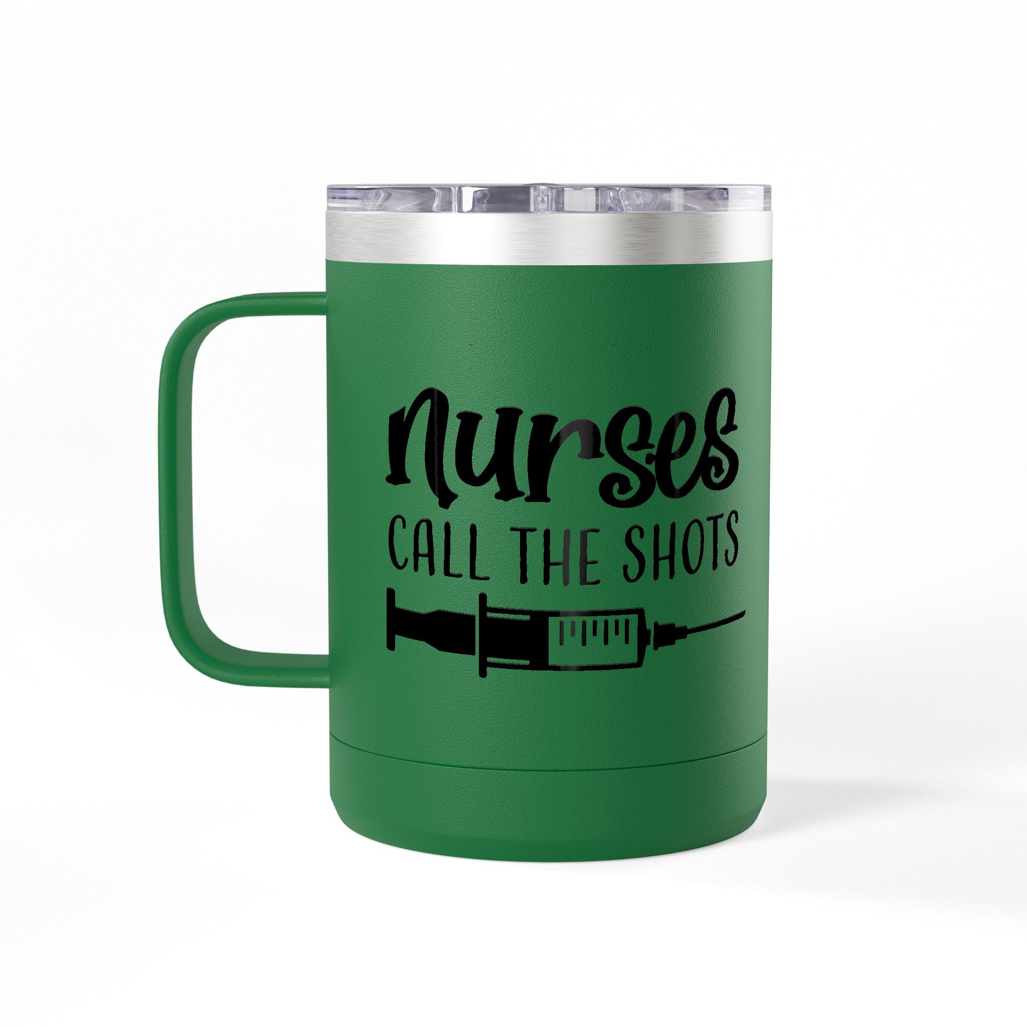 " Nurses Call the Shots" Coffee Mug Tumbler, 15oz