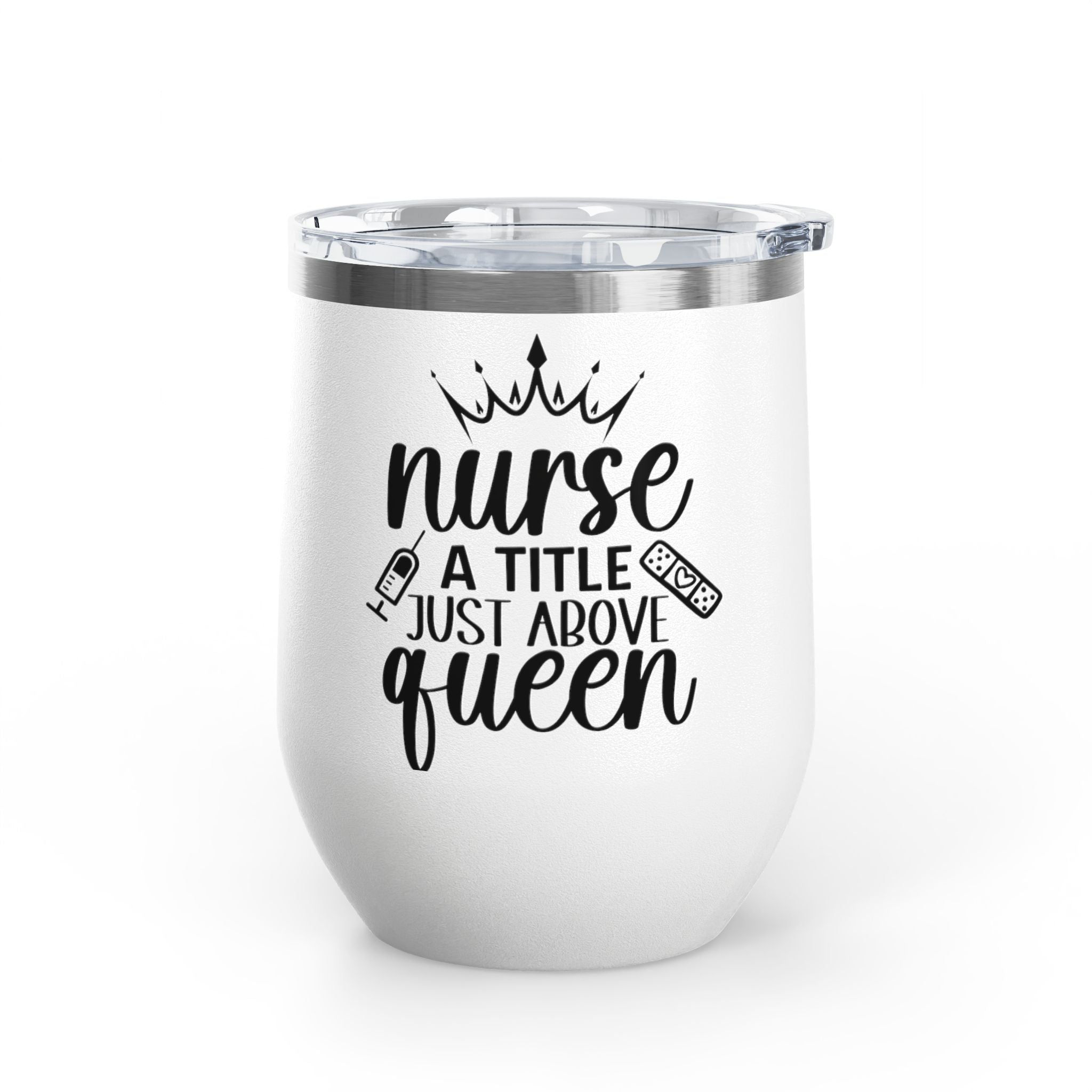 "Nurse Because Badass Lifesaver Isn't An Official Job Title"  12oz Wine Tumbler