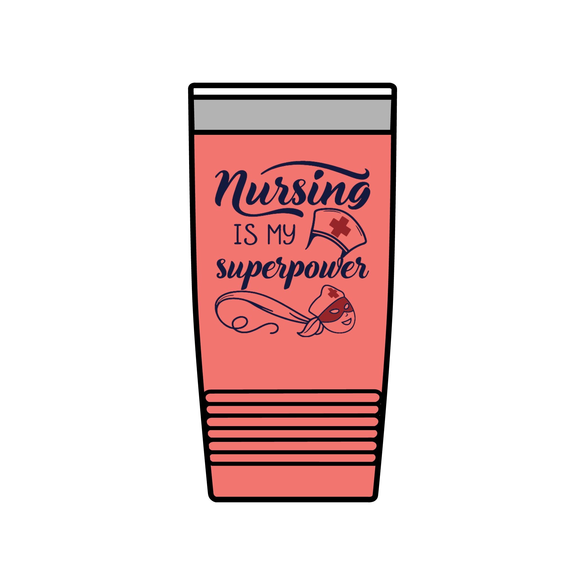 "Nursing is my Superpower"  Polar Camel 20oz Insulated Tumbler