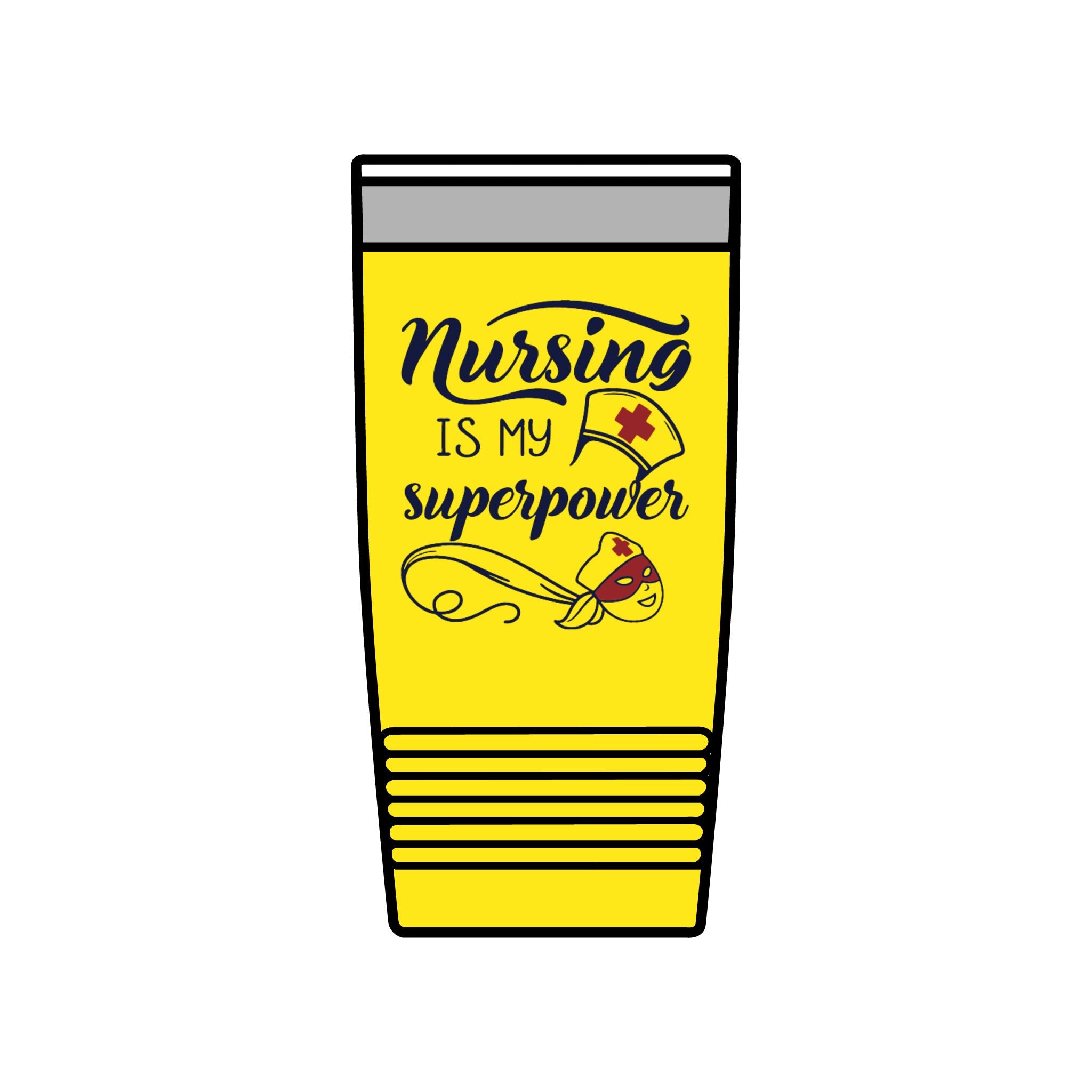 "Nursing is my Superpower"  Polar Camel 20oz Insulated Tumbler