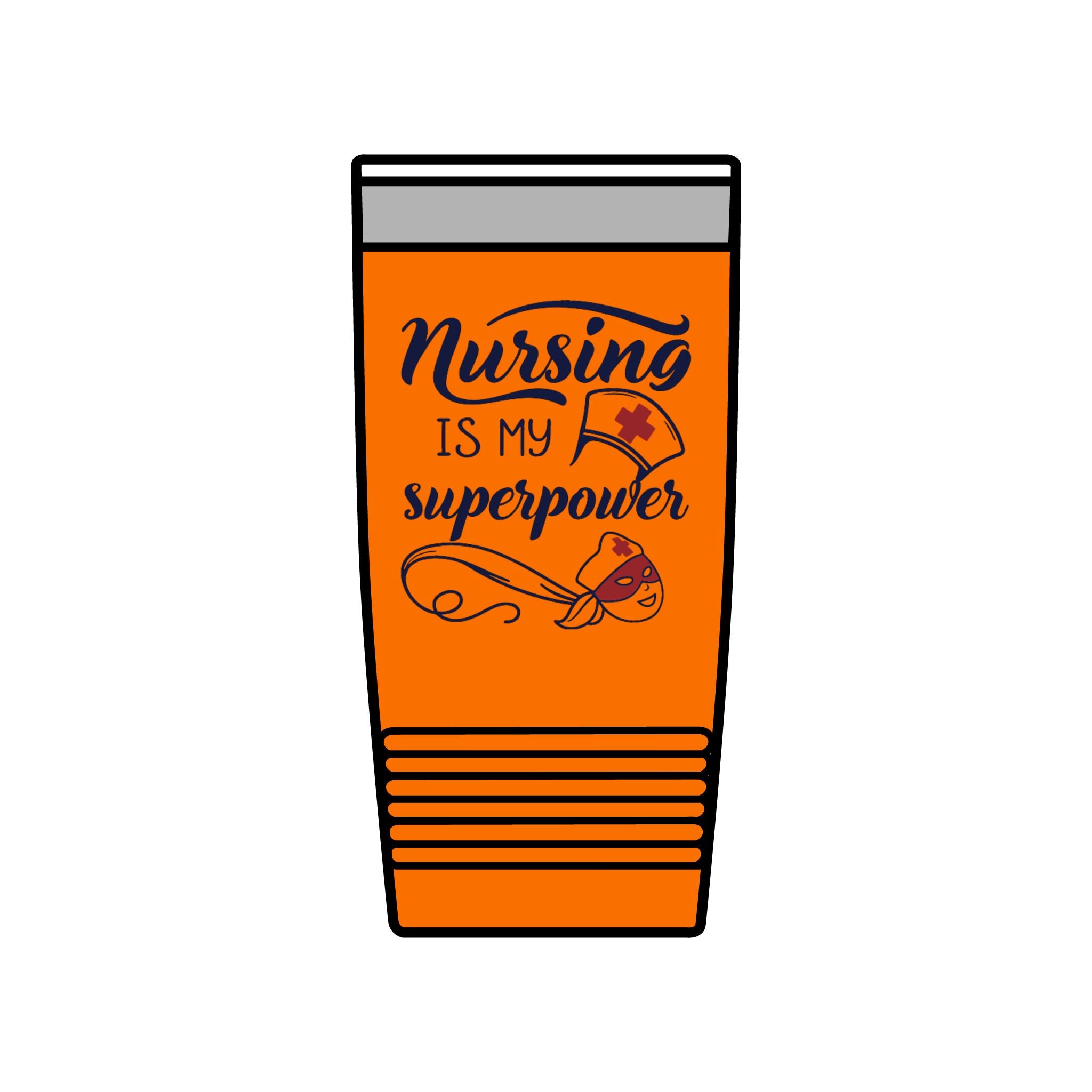 "Nursing is my Superpower"  Polar Camel 20oz Insulated Tumbler