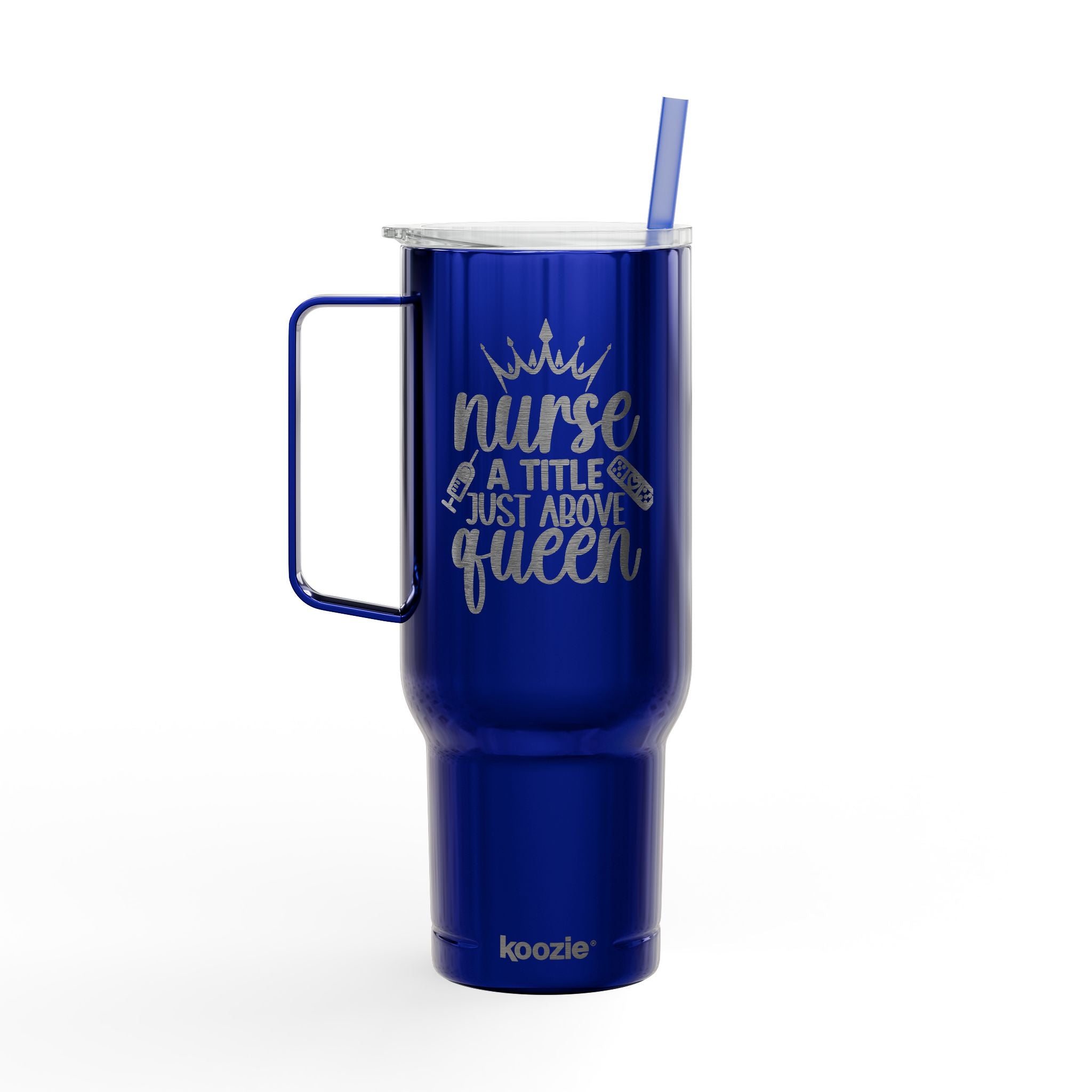 " Nurse A Title Just Above Queen" Koozie Brand 40oz Engraved Tumbler