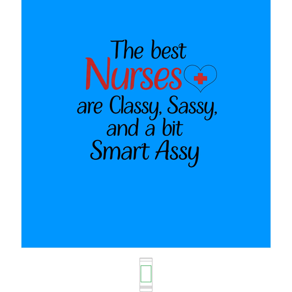 "The Best Nurses are Classy, Sassy and a Bit Smart Assy" 22oz Skinny Tumbler