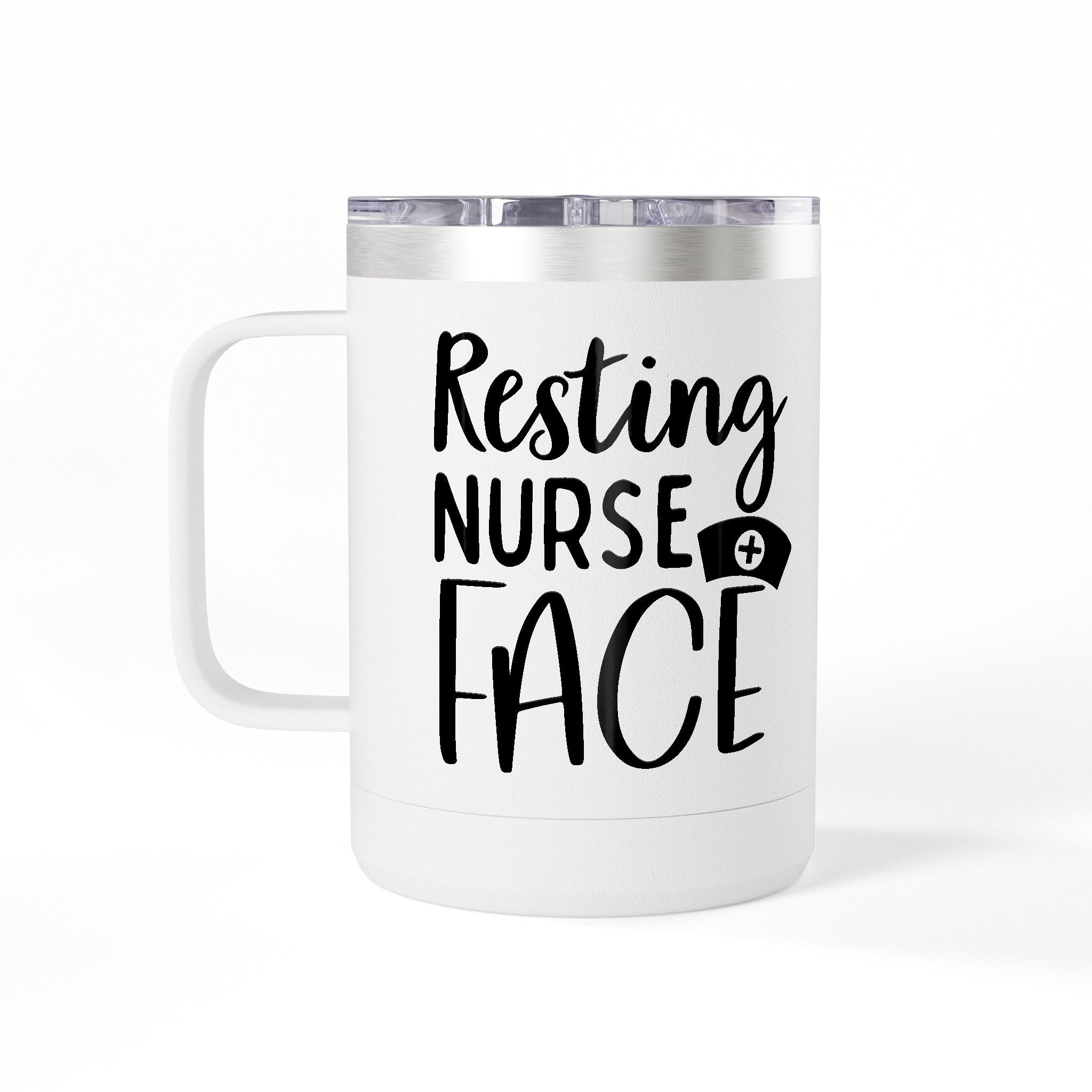 " Resting Nurse Face" Polar Camel 15 0z Coffee Mug Tumbler