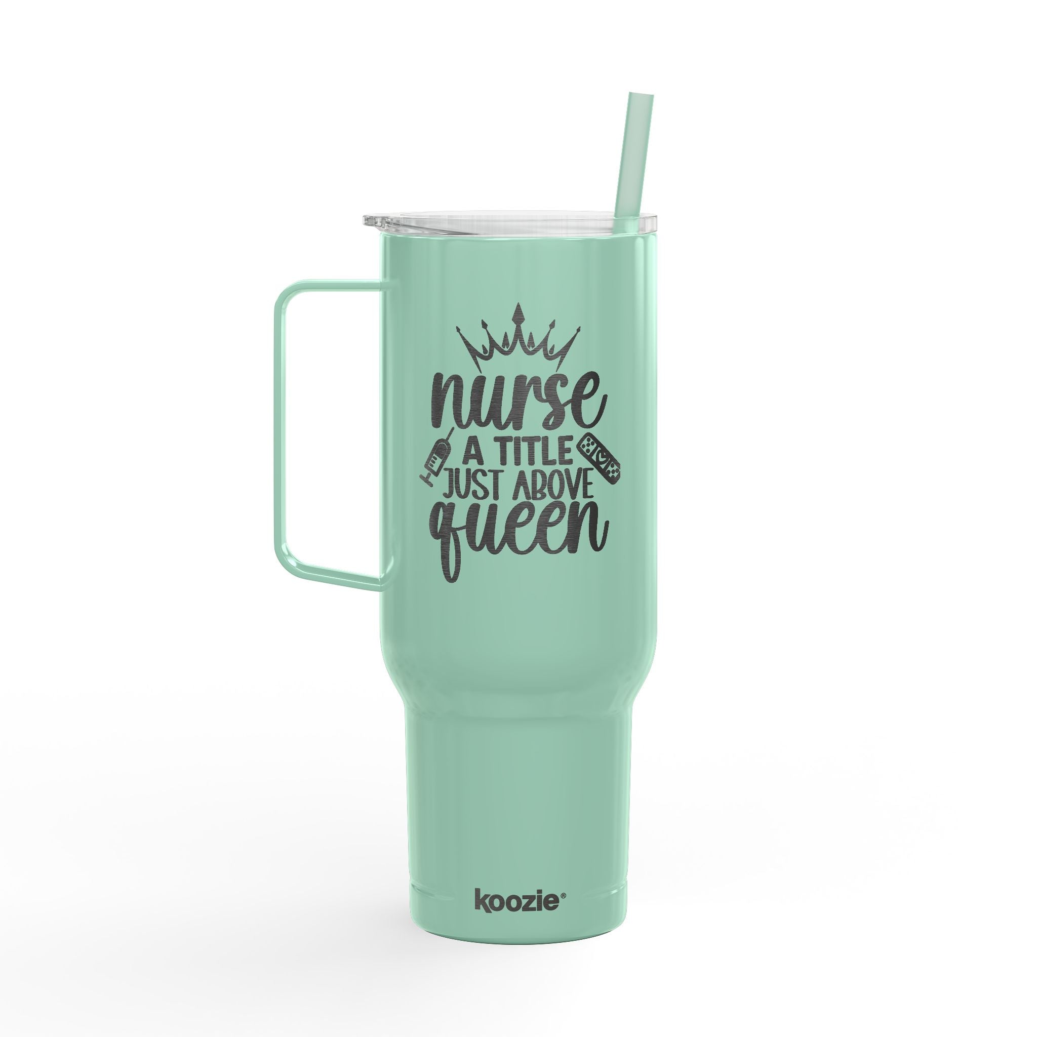 " Nurse A Title Just Above Queen" Koozie Brand 40oz Engraved Tumbler