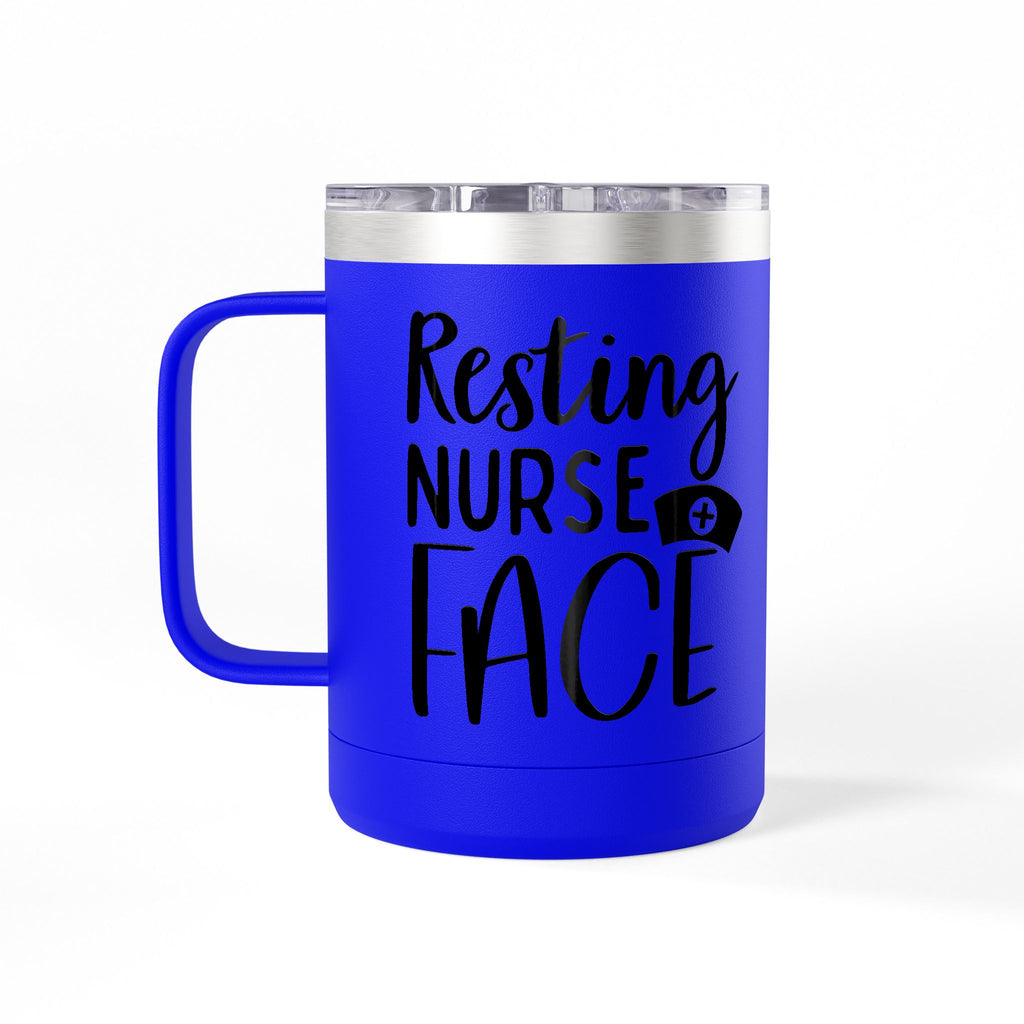 " Resting Nurse Face" Polar Camel 15 0z Coffee Mug Tumbler